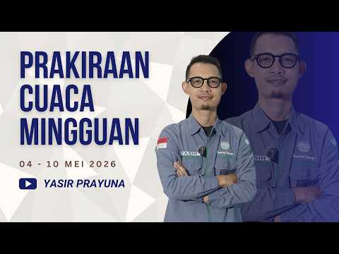 PRAKIRAAN CUACA MINGGUAN PROV. RIAU TANGGAL 4 - 10 MEI 2026