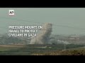 Pressure mounts on Israel to protect civilians in Gaza  - 01:22 min - News - Video