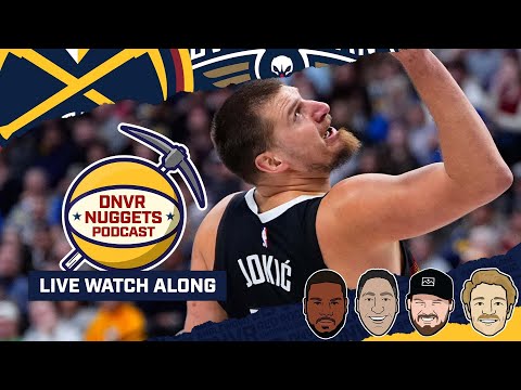 Denver Nuggets @ New Orleans Pelicans Watch Along | DNVR Nuggets