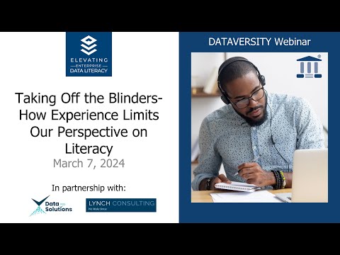 Elevating Enterprise Data Literacy: Taking Off the Blinders- How Experience Limits Our Perspective