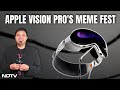 Apple Vision Pro Is Meme Material? Being Trolled Online Ever Since Launch
