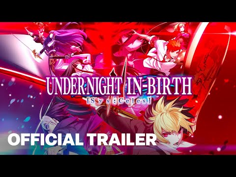 UNDER NIGHT IN BIRTH II Sys Celes Teaser Trailer | EVO2023