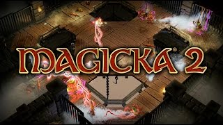 Magicka 2 - Completely Unscripted Co-Op Trailer