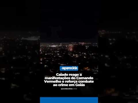 Caiado reage a manifestações do Comando Vermelho e reforça combate ao crime em Goiás