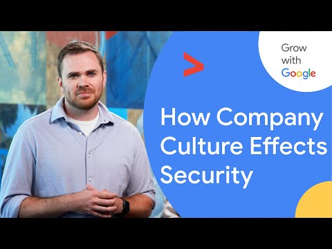 Creating a Company Culture for Security | Google IT Support Certificate