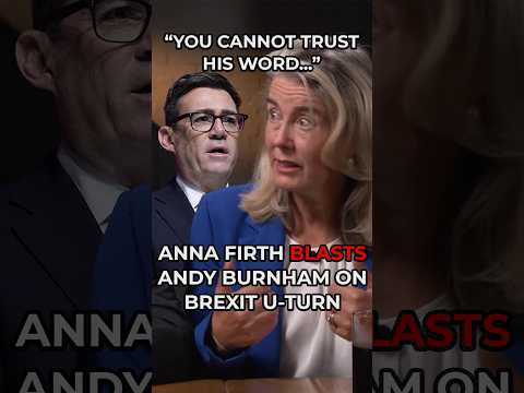 Anna Firth BASHES Burnham <strong>for</strong> his Brexit and <strong>EU</strong> U-TURN!