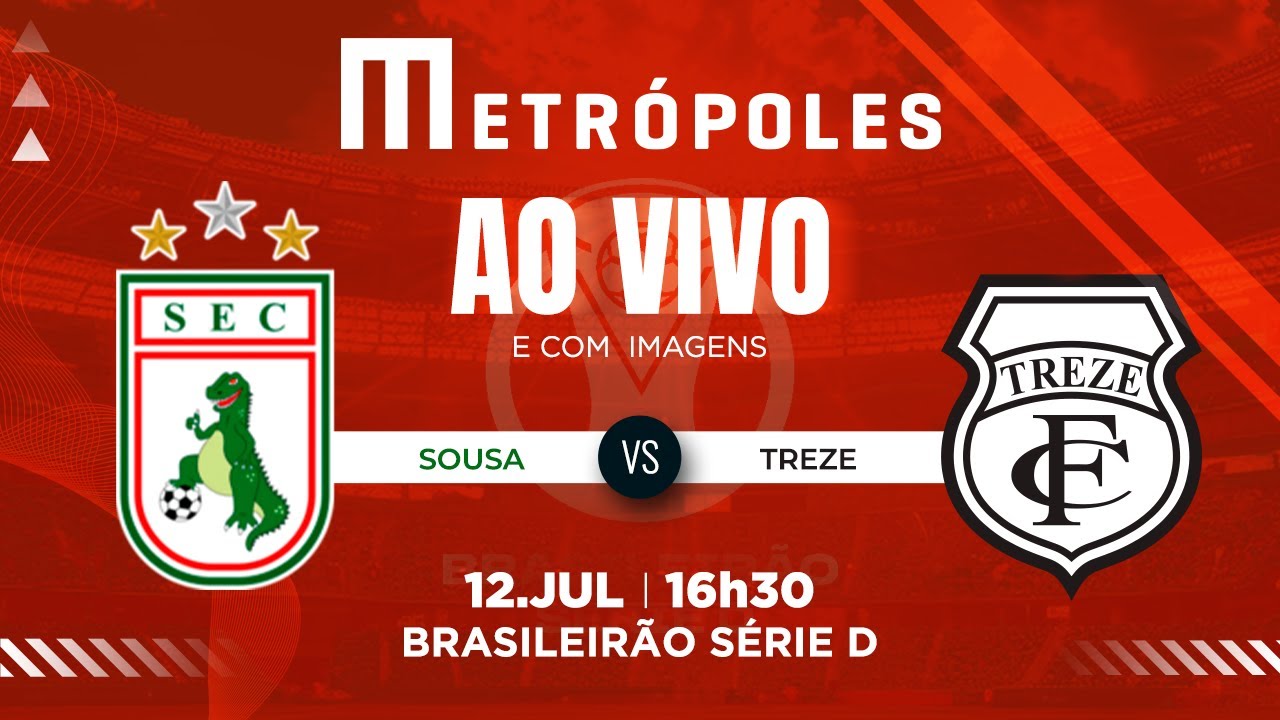 SÉRIE D AO VIVO COM IMAGENS: SOUSA-PB X TREZE-PB – 12/07/2025
