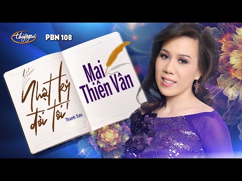 PBN 108 | Mai Thiên Vân - Nhật Ký Đời Tôi