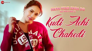 Kudi Aehi Chahedi Wazir Singh (Mera Vyah Kara Do) | Punjabi Song Video HD