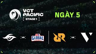 [VN] TS vs. GE / RRQ vs. VL — 2026 VCT Pacific Stage 1 — Vòng Bảng — Ngày 5