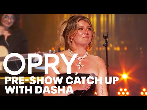 Catch up with Dasha Backstage at the Opry!