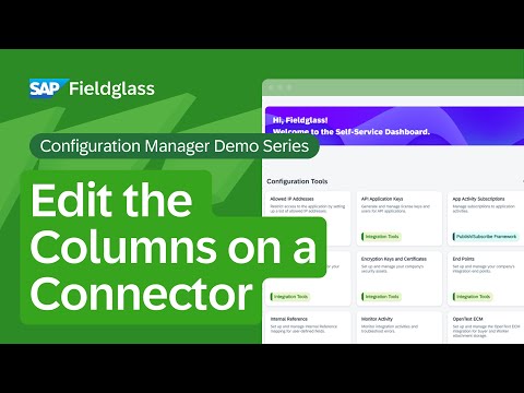 Configuration Manager Demo: Add, Remove, and Edit the Columns on a Connector | SAP Fieldglass