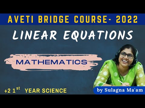 LINEAR EQUATIONS PART -1 | AVETI BRIDGE COURSE -2022 |+2 1ST YEAR SCIENCE |AVETI LEARNING |