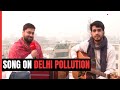 Song On Delhi Pollution Smog Ka Dariya Goes Viral