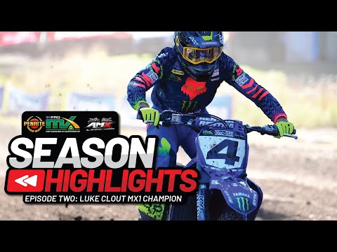 MX1 CHAMPION, LUKE CLOUT: ProMX AMX Season Highlights Episode 2