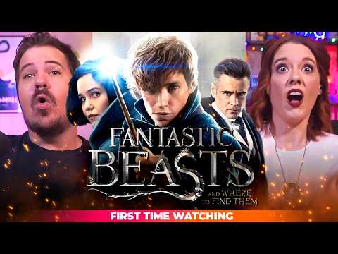 Fantastic Beasts and Where To Find Them | FIRST TIME WATCHING REACTION! Tess was GIDDY!