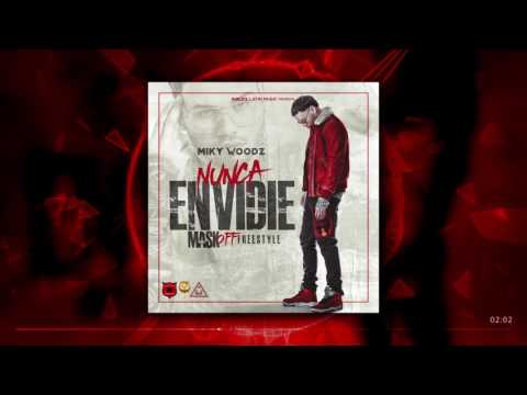 Miky Woodz - Nunca Envidie (Freestyle)