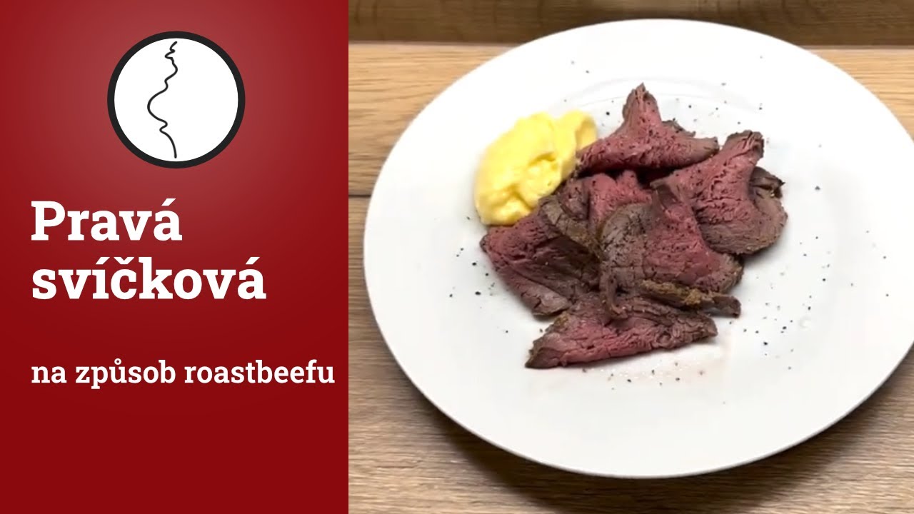 Celá pravá svíčková na způsob roastbeefu