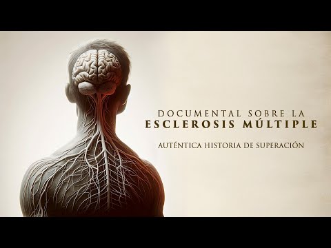 ESCLEROSIS MÚLTIPLE causas, síntomas y tratamiento. Pelicula documental sobre esclerosis múltiple.