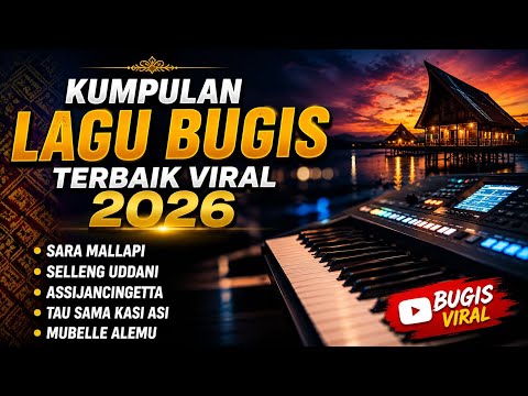 🎧KUMPULAN LAGU BUGIS TERBAIK VIRAL 2026✨TOP HITS BUGIS VIRAL🔥