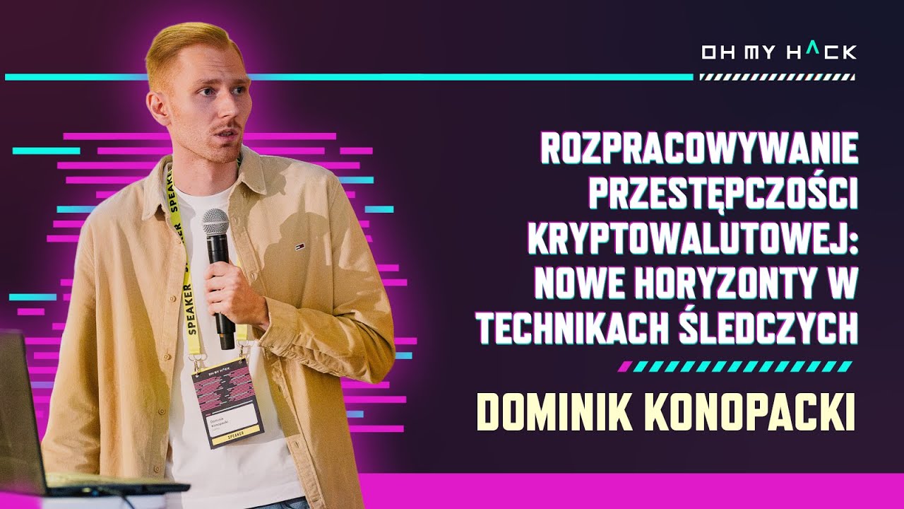 Dominik Konopacki: Rozpracowywanie Przestępczości Kryptowalutowej | OMH 2024