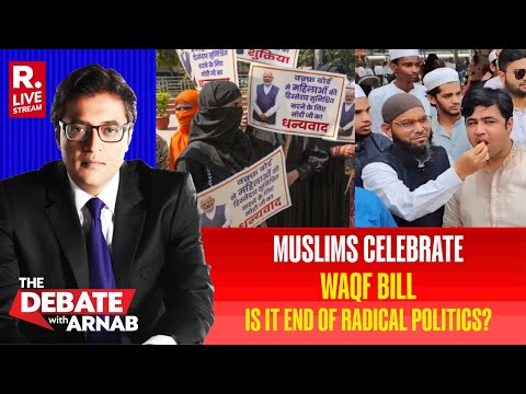 Debate With Arnab: Waqf Bill In Parliament The End Of Radicalised Politics?