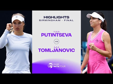 Yulia Putintseva vs. Ajla Tomljanovic | 2024 Birmingham Final | WTA Match Highlights