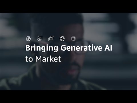 Bringing Generative AI to Market with AWS | Amazon Web Services