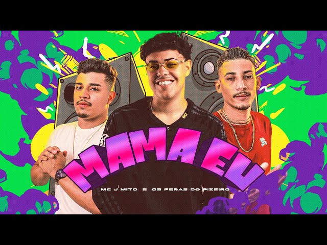 MC J Mito, Os Feras do Pizeiro - MAMA EU ( VideoClipe Oficial )