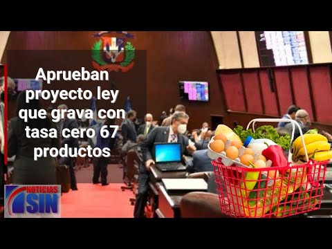 Diputados aprueban proyecto ley que grava con tasa cero 67 productos