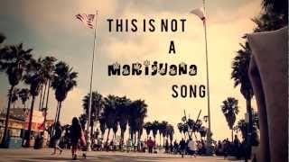 This is NOT a Marijuana Song
