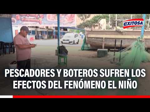 🔴🔵 Pescadores y boteros sufren los efectos del fenómeno El Niño en el Perú