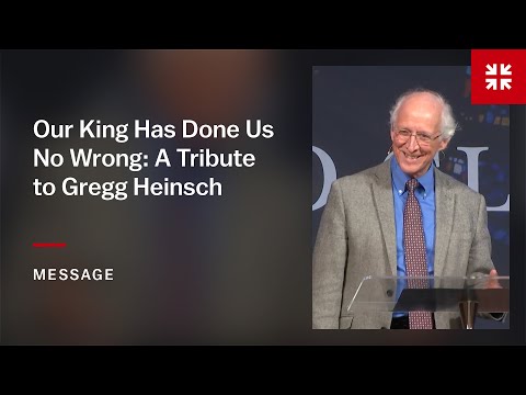 Our King Has Done Us No Wrong: A Tribute to Gregg Heinsch