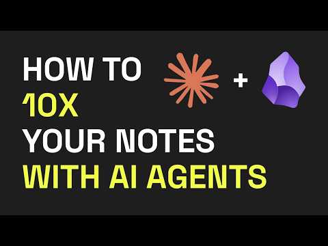 How To 10x Your Notes: Obsidian + Claude AI Agents