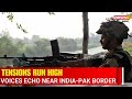 NewsX Exclusive: On-Ground Coverage From Line of Control Amid High Tensions
