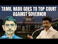 MK Stalins Government VS Tamil Nadu Governor Faceoff In Supreme Court
