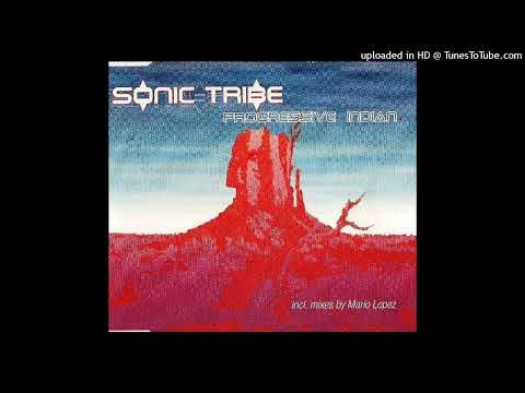 Sonic Tribe - Progressive Indian (Mario Lopez Remix)