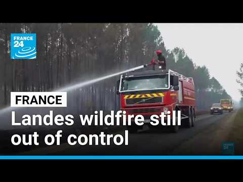 Frankreich: Waldbrand hat aufgehört sich auszubreiten, bleibt aber außer Kontrolle • FRANCE 24 English
