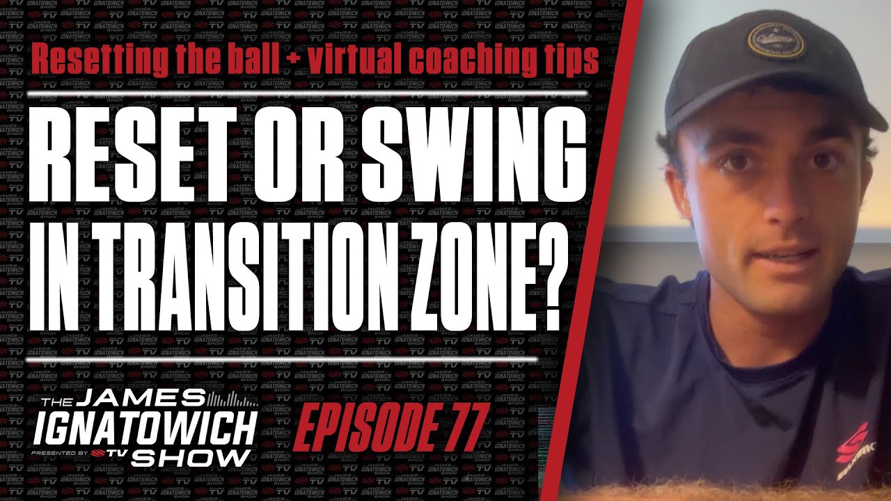 When to Reset the Pickleball: What To Look For | James Ignatowich Show