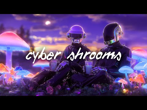 Daft Punk Inspired Mix 🍄 Cyber Shrooms (Electro-Funk, Neo Soul & Disco Vibes)