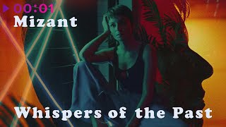 Mizant — Whisper of the past | Official Audio | 2024