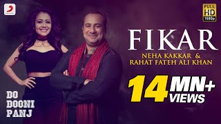 Fikar – Neha Kakkar – Rahat Fateh Ali Khan – Do Dooni Panj