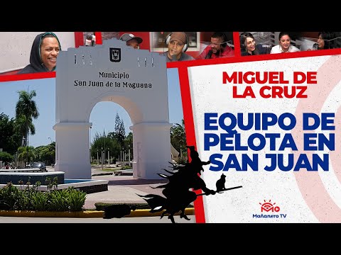 LO QUE PASARÍA EN SAN JUAN con un Equipo de Pelota - Miguel de la Cruz