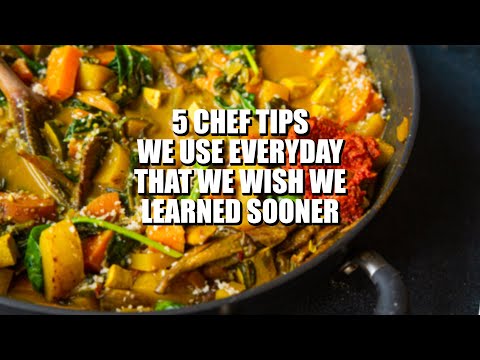 5 CHEF TIPS WE USE EVERY DAY AND WISH WE LEARNED SOONER