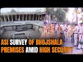 Exclusive Coverage: ASI Survey of Bhojshala Premises Amid High Security | Religious Dispute in Dhar