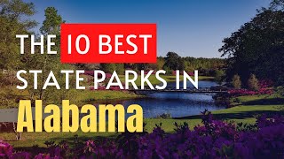 The 10 BEST State Parks In Alabama (2023)