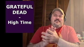 GRATEFUL DEAD | High Time | Workingman's Dead Mickey Hart Remix | Reaction