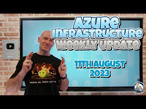 Azure Infrastructure Weekly Update - 11th August 2023