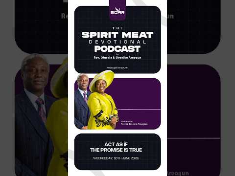 Spirit Meat Podcast | Act As If The Promise Is True | 10th June 2026