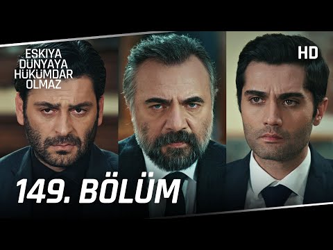 Eşkıya Dünyaya Hükümdar Olmaz 149. Bölüm | HD İZLE